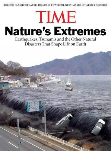 Cover image for Time: Nature's Extremes: Earthquakes, Tsunamis and Other Natural Disasters That Shape Life on Earth