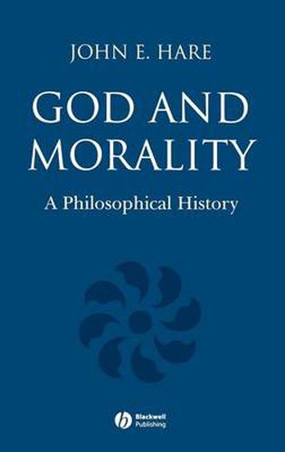 God and Morality: A Philosophical History