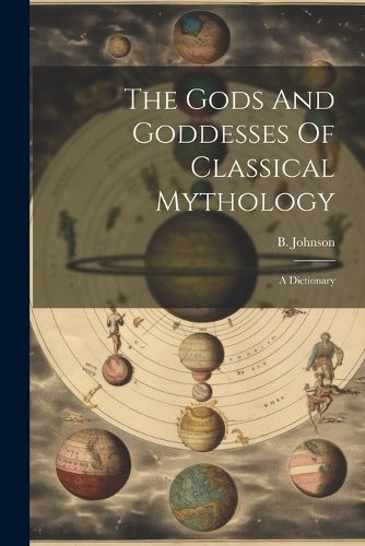 Cover image for The Gods And Goddesses Of Classical Mythology