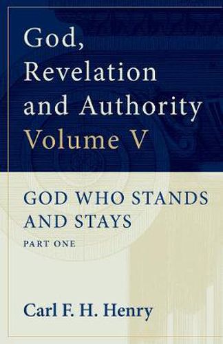 God, Revelation and Authority: God Who Stands and Stays