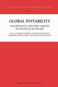 Cover image for Global Instability: Uncertainty and new visions in political economy