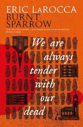 Cover image for Burnt Sparrow - We Are Always Tender with Our Dead