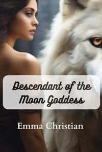 Cover image for Descendant of the Moon Goddess