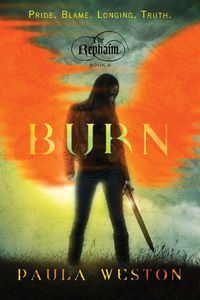 Cover image for Burn: The Rephaim Book IV