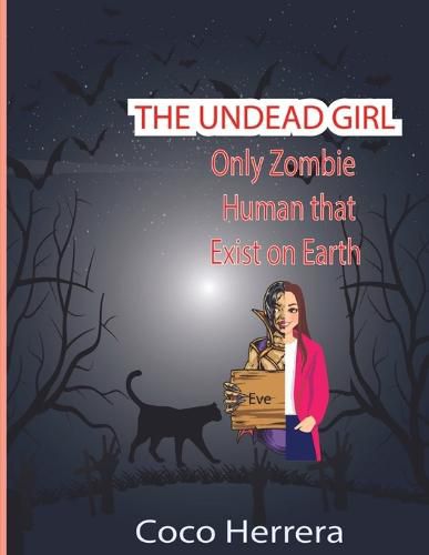 Cover image for The Undead Girl: Only Zombie Human That Exists on Earth