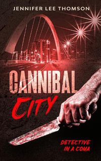 Cover image for Cannibal City: Detective in a Coma 2