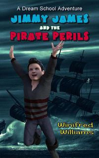 Cover image for Jimmy James and the Pirate Perils: A Dream School Adventure