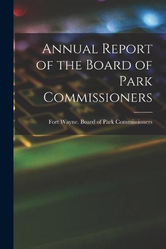 Cover image for Annual Report of the Board of Park Commissioners