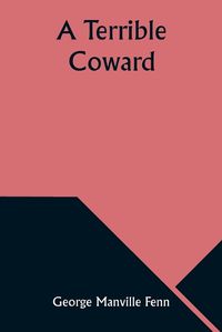 Cover image for A Terrible Coward