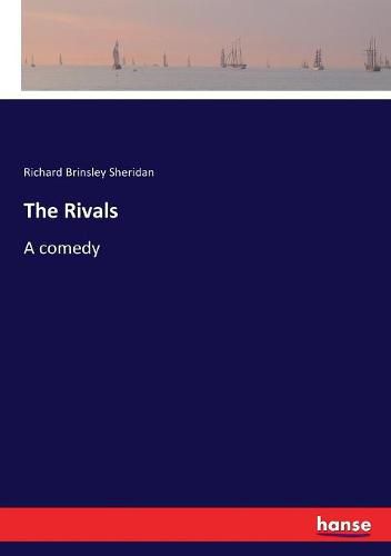 Cover image for The Rivals: A comedy