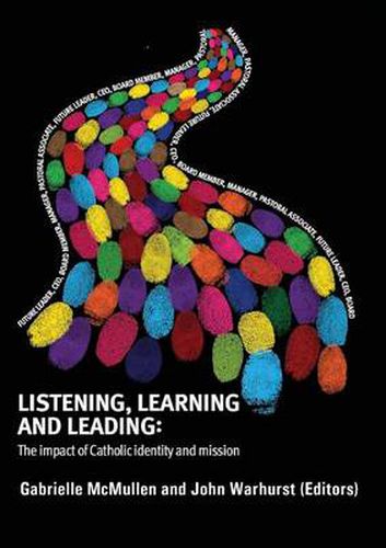 Cover image for Listening, Learning and Leading: The Impact of Catholic Identity and Mission