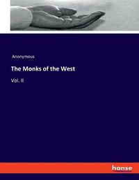 Cover image for The Monks of the West: Vol. II