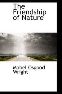 Cover image for The Friendship of Nature