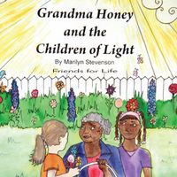 Cover image for Grandma Honey and The Children of Light: Friends for Life