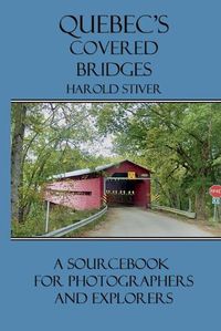 Cover image for Quebec's Covered Bridges