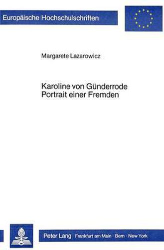 Cover image for Karoline Von Guenderrode. Portrait Einer Fremden