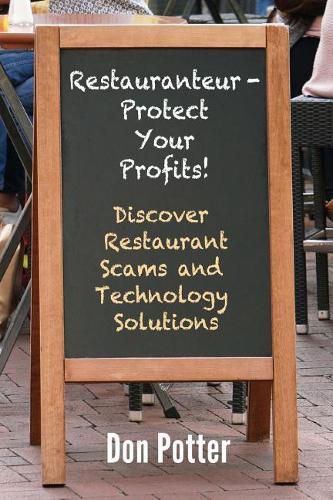 Cover image for Restauranteur - Protect Your Profits!: Discover Restaurant Scams and Technology Solutions