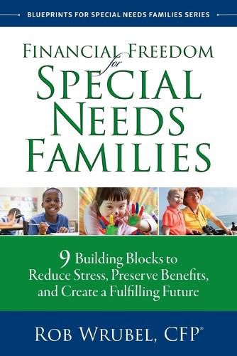 Cover image for Financial Freedom for Special Needs Families: 9 Building Blocks to Reduce Stress, Preserve Benefits, and Create a Fulfilling Future