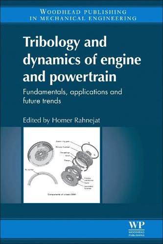 Cover image for Tribology and Dynamics of Engine and Powertrain: Fundamentals, Applications and Future Trends