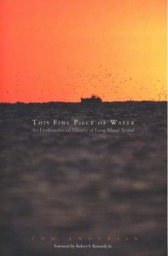 Cover image for This Fine Piece of Water: An Environmental History of Long Island Sound