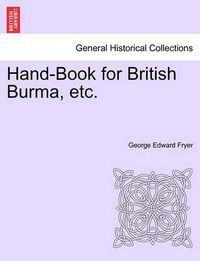 Cover image for Hand-Book for British Burma, etc.