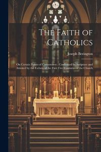 Cover image for The Faith of Catholics