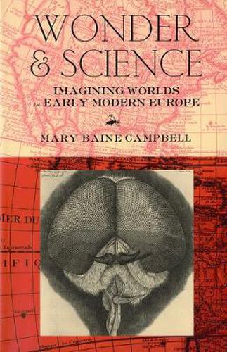 Cover image for Wonder and Science: Imagining Worlds in Early Modern Europe