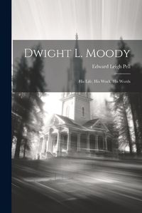 Cover image for Dwight L. Moody