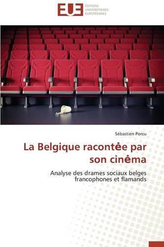 Cover image for La Belgique Racont E Par Son Cin Ma