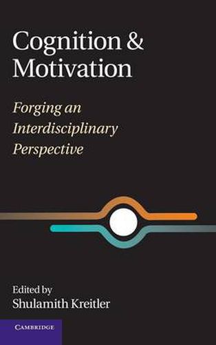 Cover image for Cognition and Motivation: Forging an Interdisciplinary Perspective