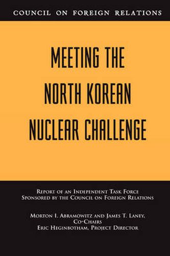 Cover image for Meeting the North Korean Nuclear Challenge: Independent Task Force Report