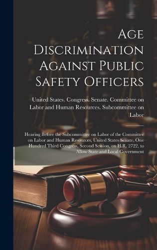 Cover image for Age Discrimination Against Public Safety Officers