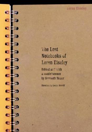 The Lost Notebooks of Loren Eiseley