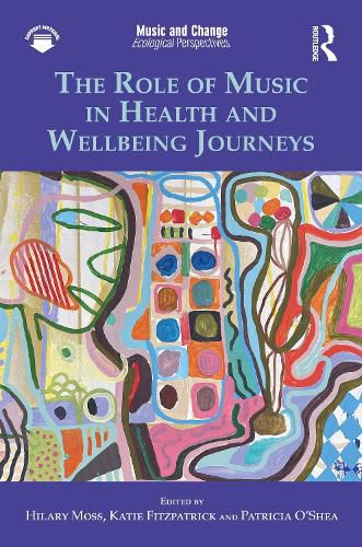 Cover image for The Role of Music in Health and Wellbeing Journeys