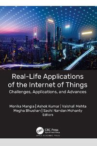 Cover image for Real-Life Applications of the Internet of Things: Challenges, Applications, and Advances