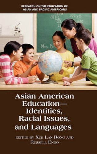 Cover image for Asian American Education: Identities, Racial Issues and Languages