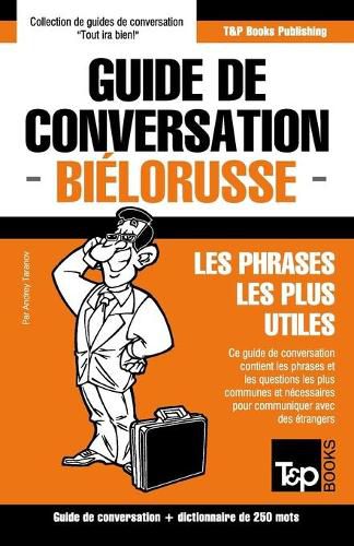 Cover image for Guide de conversation Francais-Bielorusse et mini dictionnaire de 250 mots