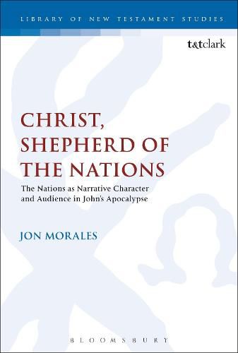 Cover image for Christ, Shepherd of the Nations: The Nations as Narrative Character and Audience in John's Apocalypse