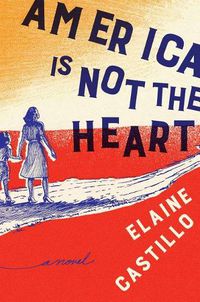 Cover image for America Is Not the Heart