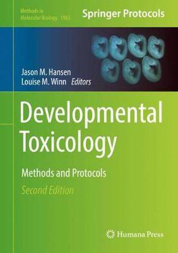 Developmental Toxicology: Methods and Protocols