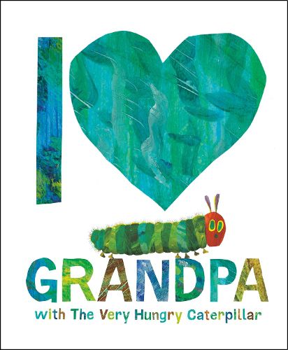 Cover image for I Love Grandpa with The Very Hungry Caterpillar