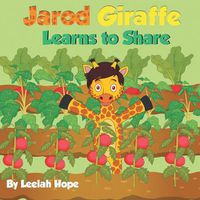 Cover image for Jarod Giraffe Learns to Share