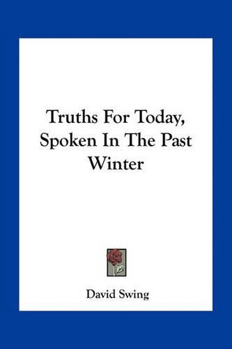 Truths for Today, Spoken in the Past Winter