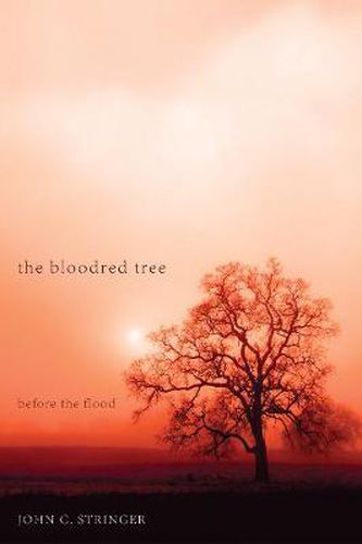 The Bloodred Tree: Before the Flood