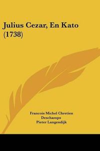 Cover image for Julius Cezar, En Kato (1738)