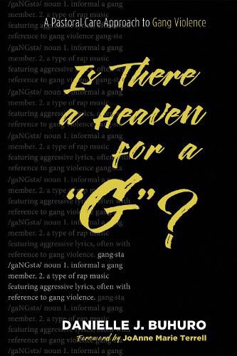 Cover image for Is There a Heaven for a  G ?: A Pastoral Care Approach to Gang Violence