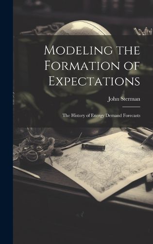 Cover image for Modeling the Formation of Expectations