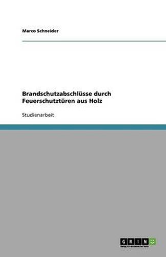 Cover image for Brandschutzabschlusse durch Feuerschutzturen aus Holz