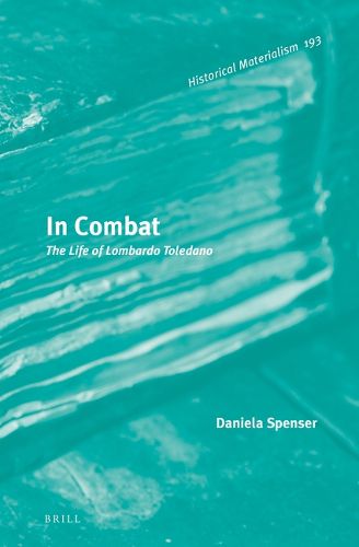 Cover image for In Combat: The Life of Lombardo Toledano