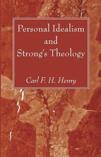 Cover image for Personal Idealism and Strong's Theology